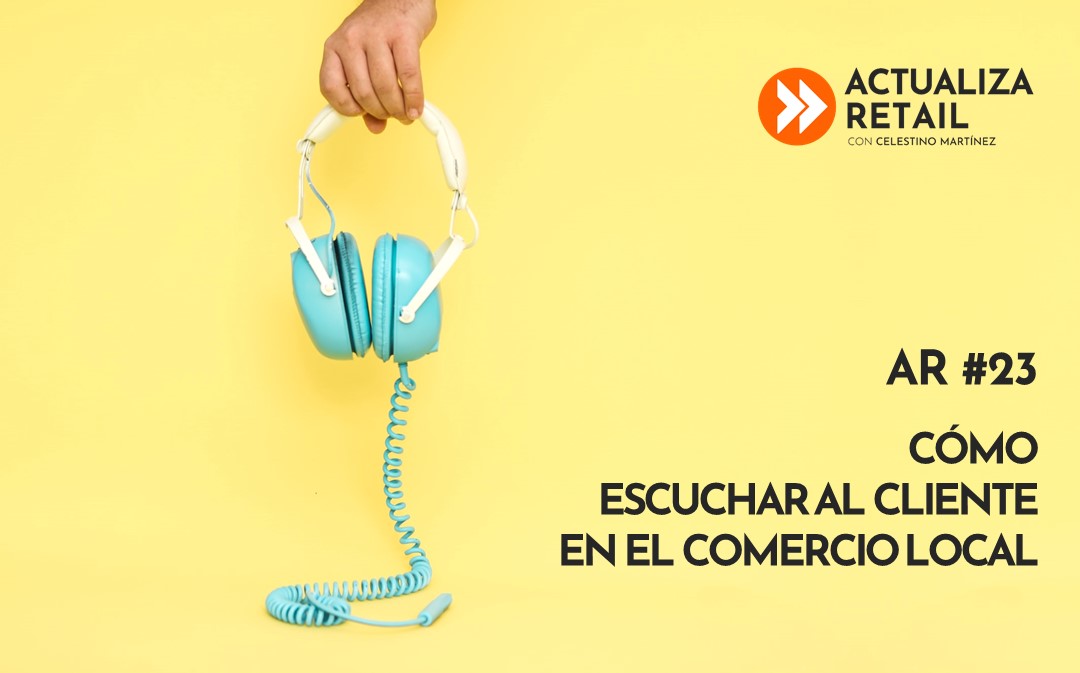Cómo escuchar al cliente en el comercio local